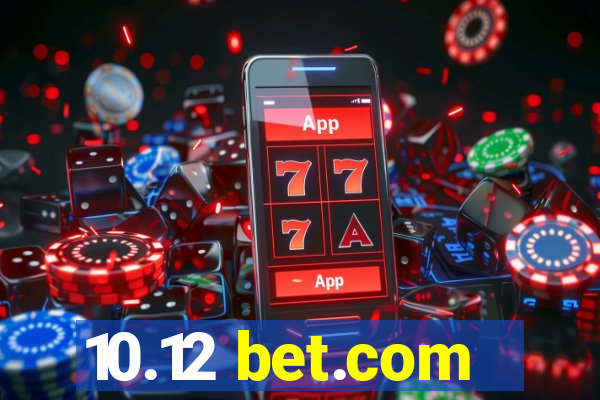 10.12 bet.com